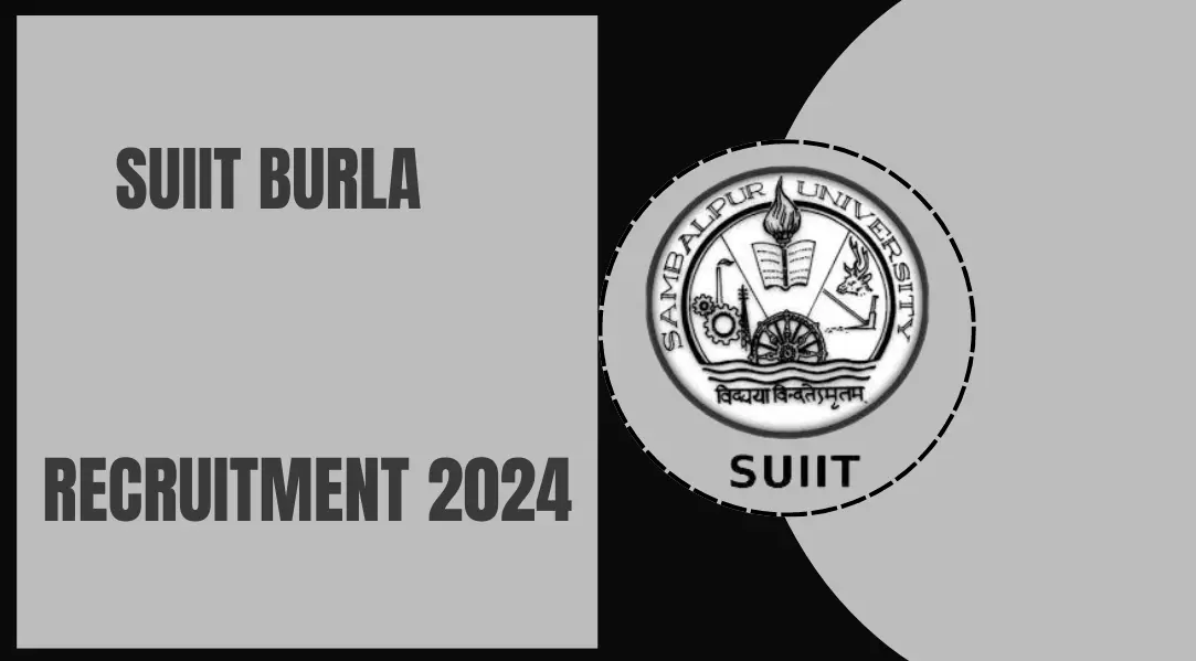 SUIIT Burla Recruitment 2024