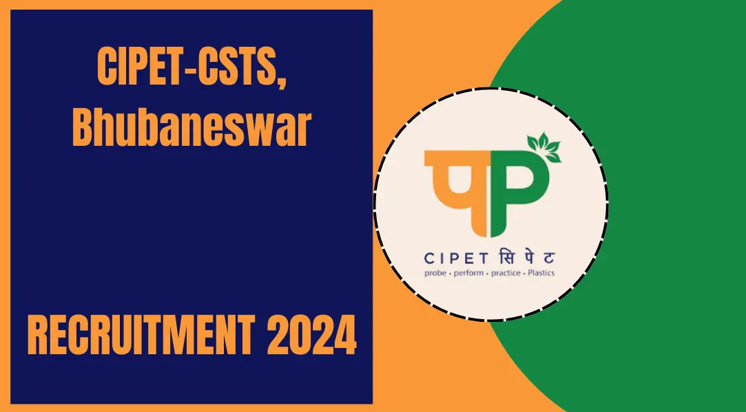 CIPET-CSTS Bhubaneswar Recruitment 2024