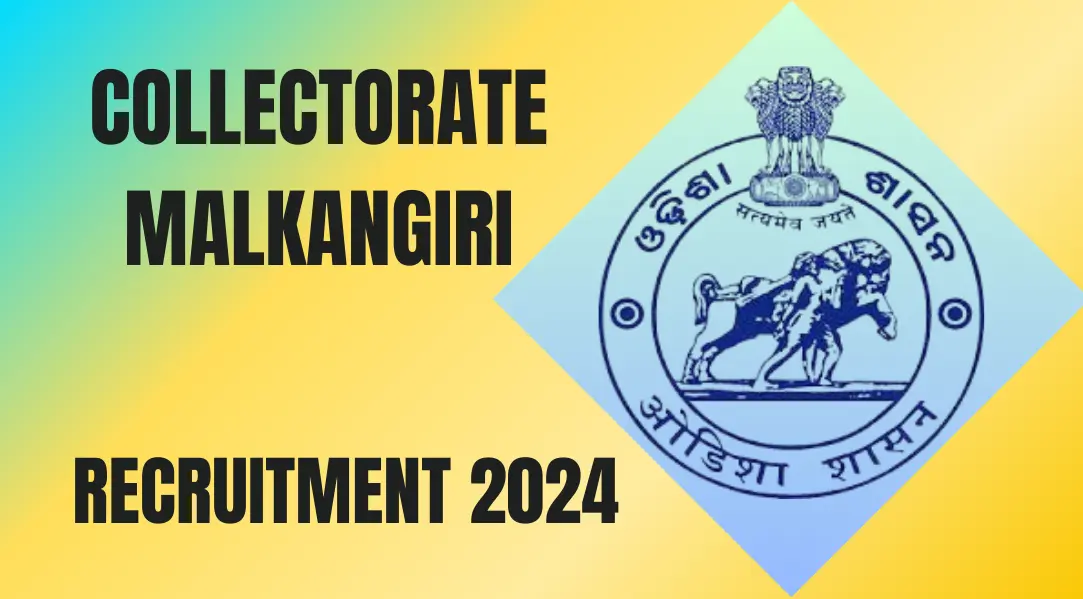 Collectorate Malkangiri Recruitment 2024