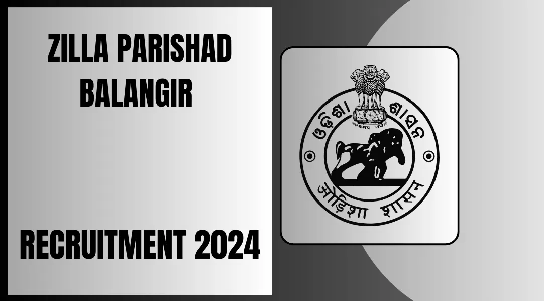 Zilla Parishad Balangir Recruitment 2024