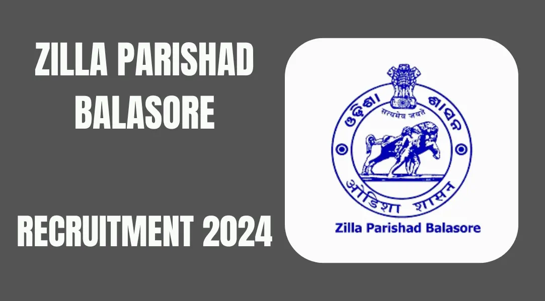 Zilla Parishad Balasore Recruitment 2024