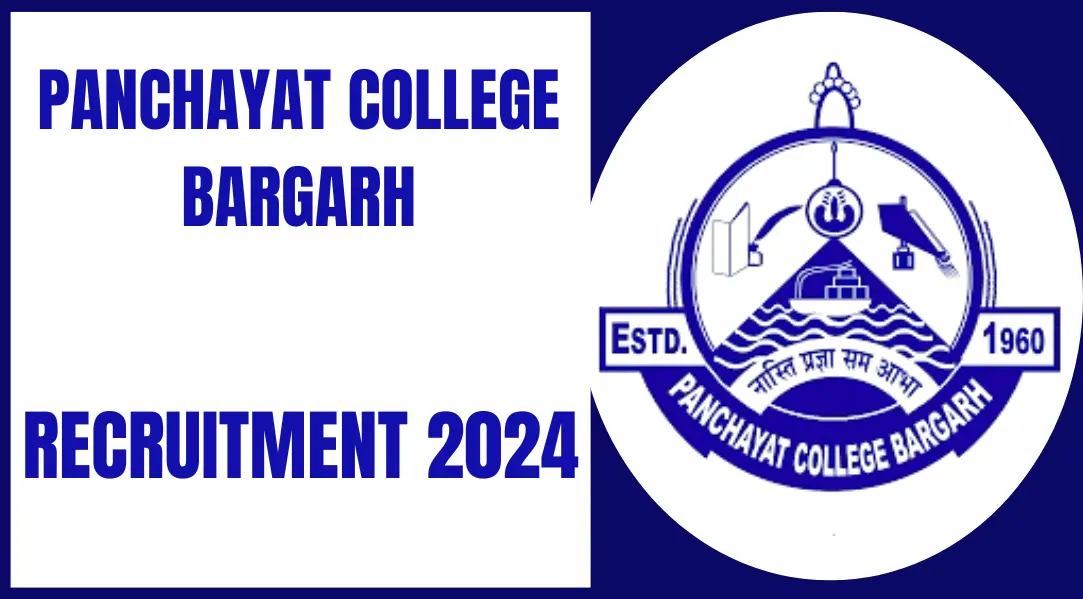 PANCHAYAT COLLEGE BARGARH Recruitment 2024